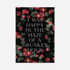 I Was Happy In The Haze Of a Drunken Hour Lyrics Print