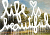 Life is Beautiful Graffiti Paint 30x40cm Matte Clearance Print