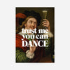 Trust Me You Can Dance Altered Art Print