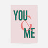 You And Me Print