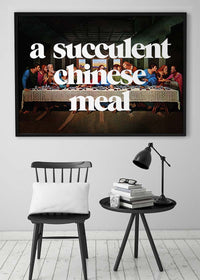 A Succulent Chinese Meal Slogan Print