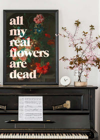 All My Real Flowers are Dead Quirky Painting Print
