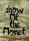 Show Me The Monet Altered Art Print 21x30cm Matte Clearance Print