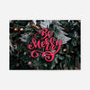 Be Merry Decorative Typographic Print
