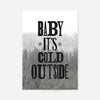 Baby It's Cold Outside Vintage Typography Christmas Print