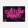 Custom Pink Neon Sign Floral Background Print