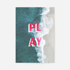 Play Typography Beach Print