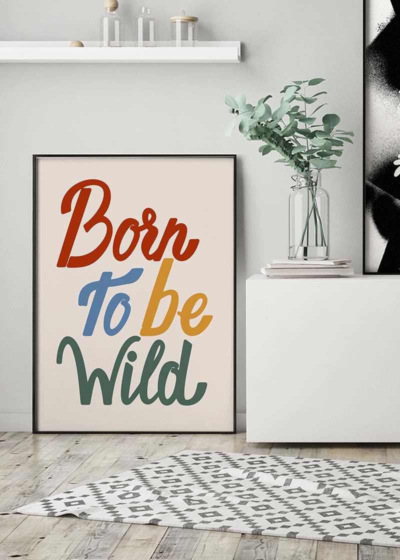 Born To Be Wild Kids Quote Print