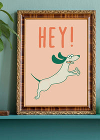 Hey Dog Funny Kids Print