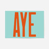 Aye Typography Quote Print - Orange
