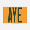 Aye Typography Quote Print - Forest Green