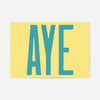 Aye Typography Quote Print - Duck Egg Blue