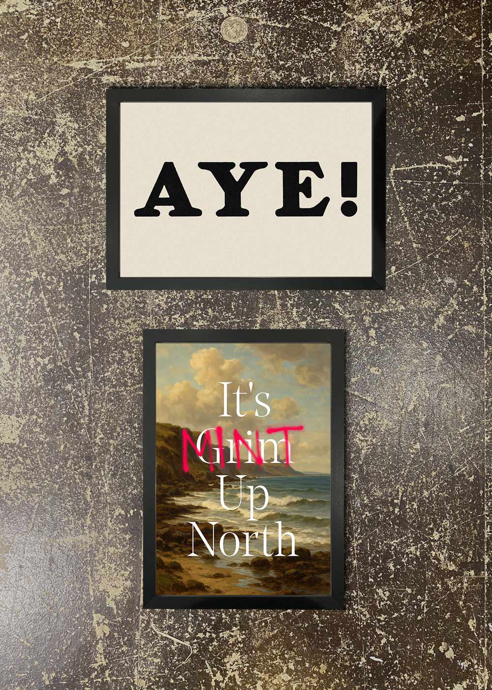 2 Prints & Frames - Aye & Mint Up North