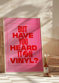 Heard it On Vinyl Pink Poster Quote Print