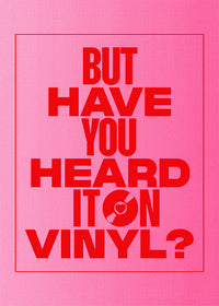 Heard it On Vinyl Pink Poster Quote Print