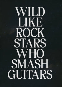 Wild Like Rock Stars Quote Print