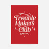 Trouble Makers Club Quote Print