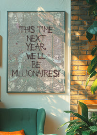 This Time Next Year Millionaires Only Fools TV Quote Print