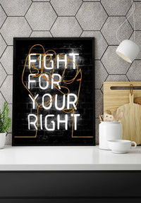 Fight For Your Right Neon Fist Print
