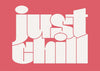 Just Chill Quote Print