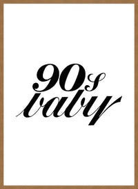 90's Baby Quote Print