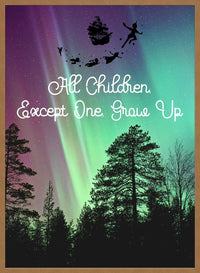 All Children Grow Up Peter Pan Neverland Print