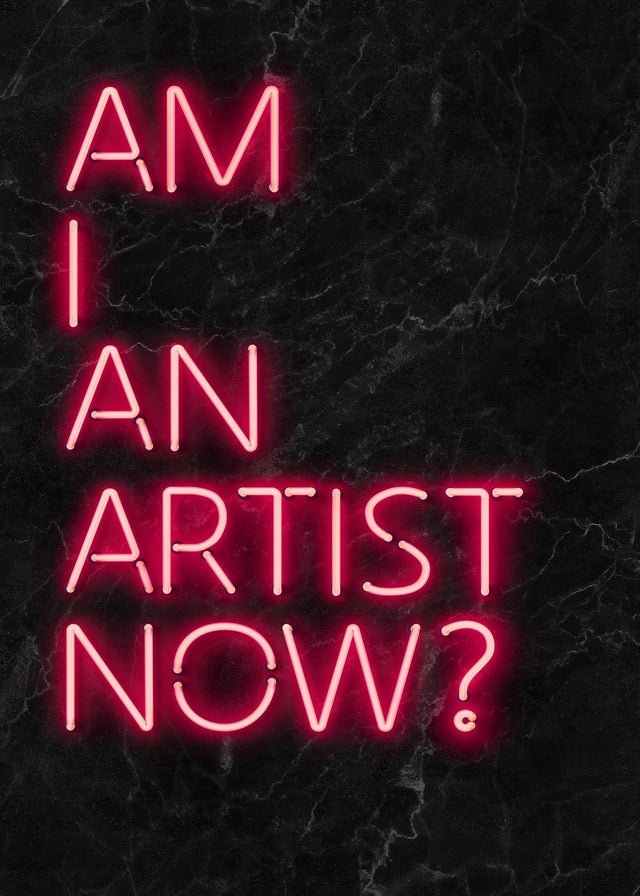 Am I An Artist Neon Print