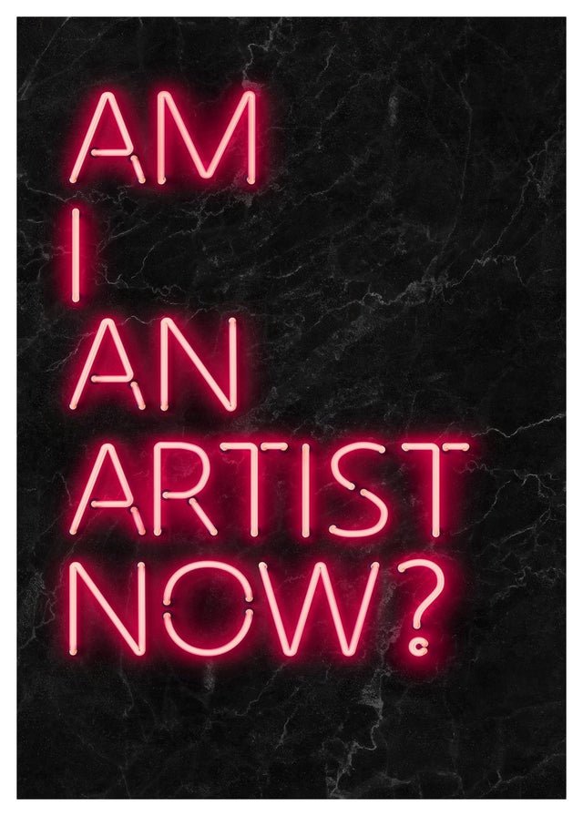 Am I An Artist Neon Print