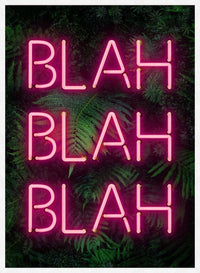 Blah Blah Blah Neon Print