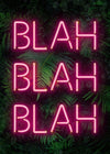 Blah Blah Blah Neon Print