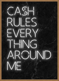 Cash Rules Everything Around Me