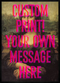Custom Mona Lisa Quote Print