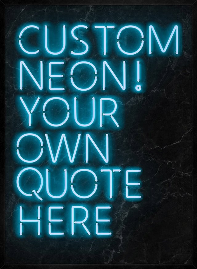 Custom Quote Neon Sign Print Blue