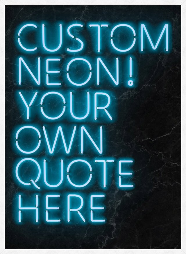 Custom Quote Neon Sign Print Blue