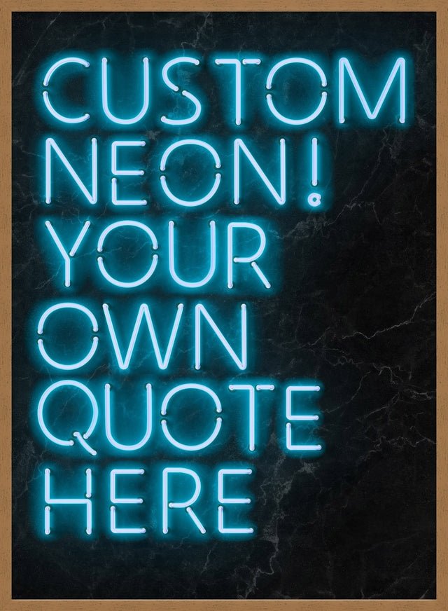 Custom Quote Neon Sign Print Blue