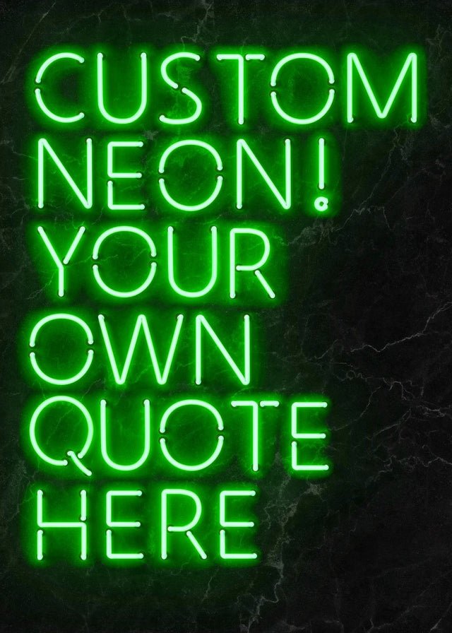 Custom Quote Neon Sign Print Green