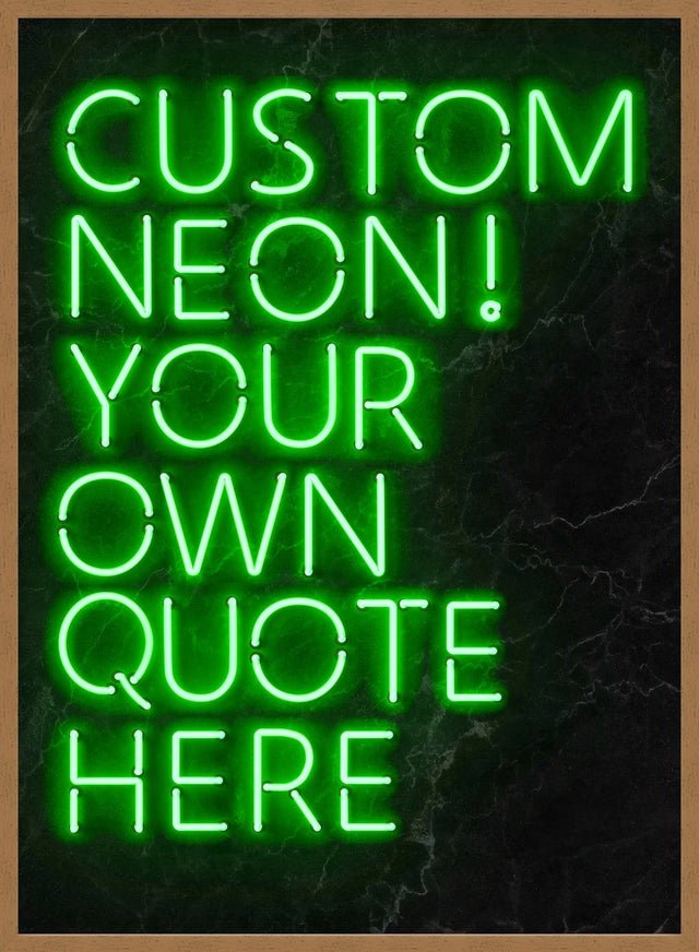 Custom Quote Neon Sign Print Green