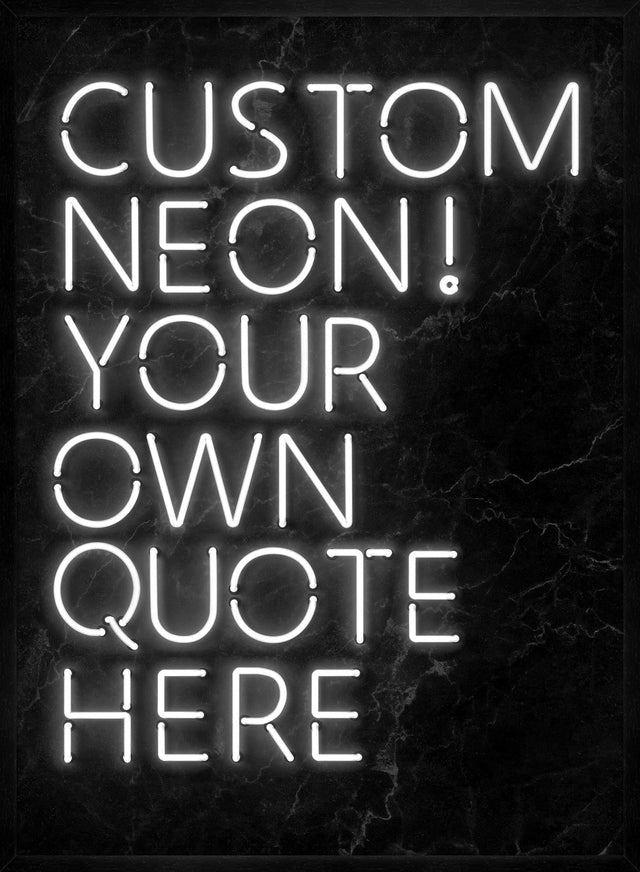 Custom Quote Neon Sign Print White
