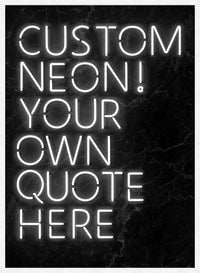 Custom Quote Neon Sign Print White