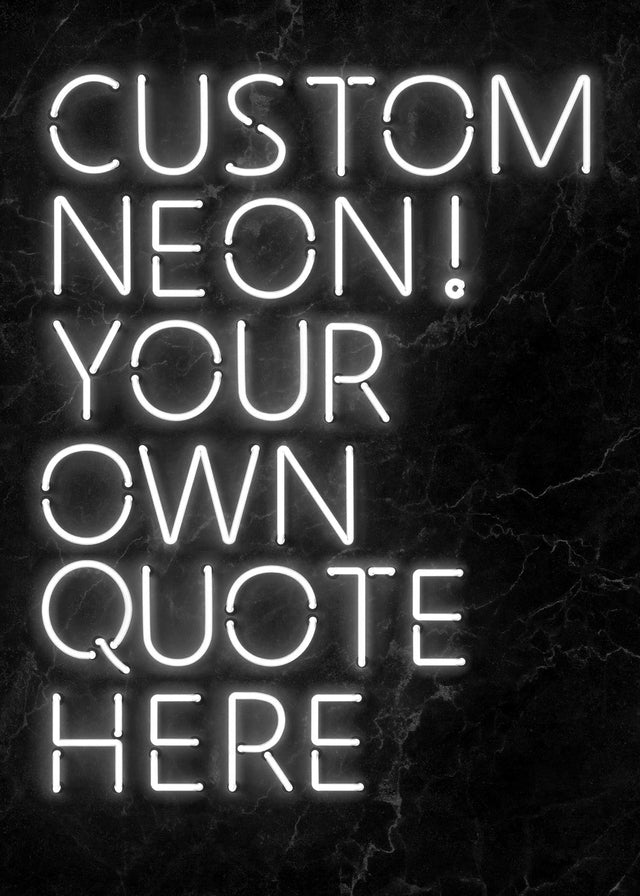 Custom Quote Neon Sign Print White