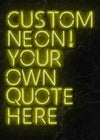 Custom Quote Neon Sign Print Yellow