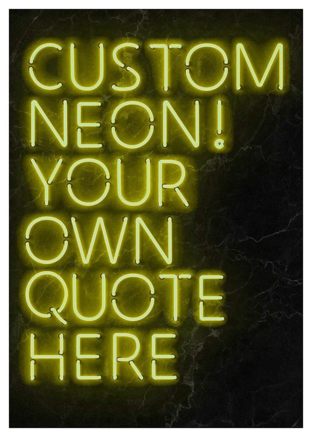 Custom Quote Neon Sign Print Yellow