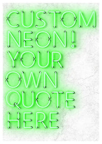 Custom Quote Straight Neon Print Green