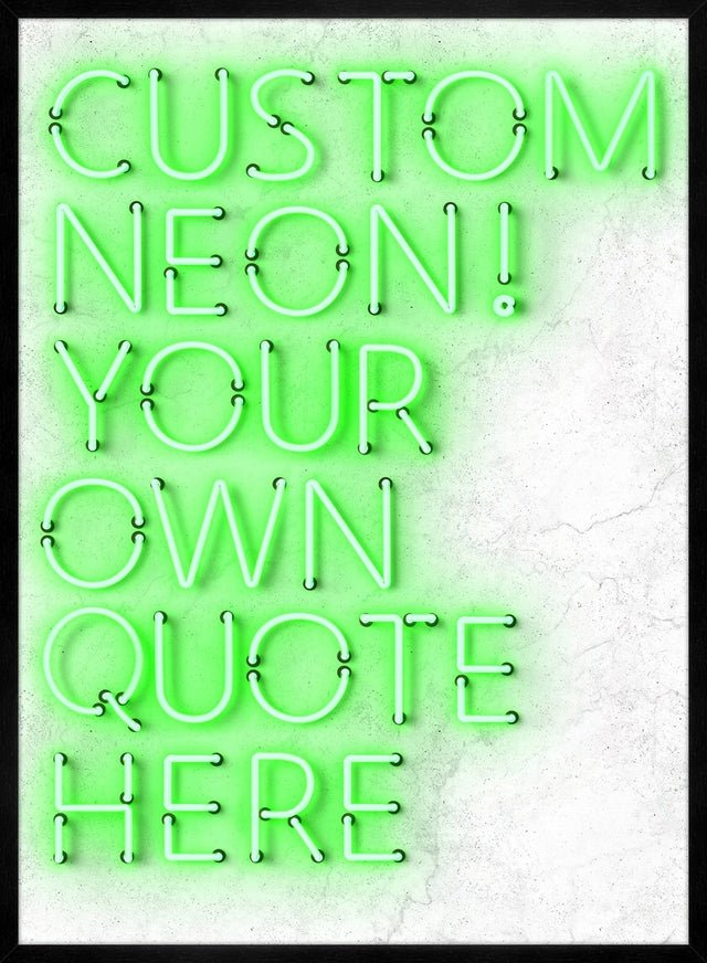 Custom Quote Straight Neon Print Green
