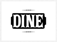 Dine Quote Print