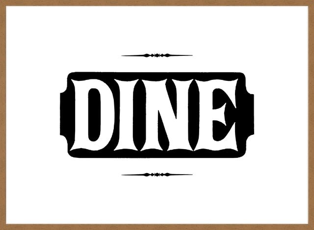 Dine Quote Print