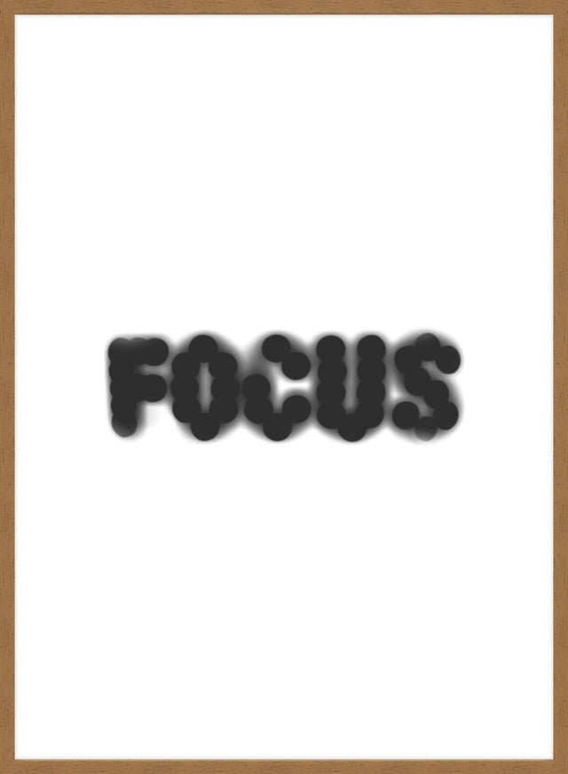 Focus Quote Print