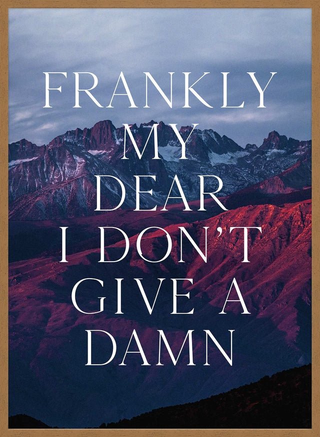 Frankly My Dear Quote Print