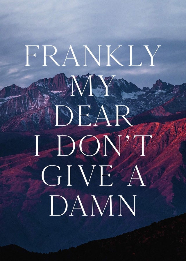 Frankly My Dear Quote Print