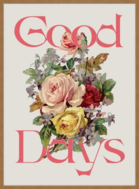 Good Days Flowers Print